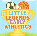 Little Legends Early Athletics