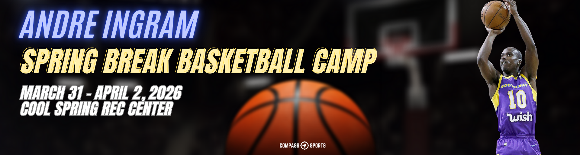 2026 Andre Ingram Spring Break Basketball Camp