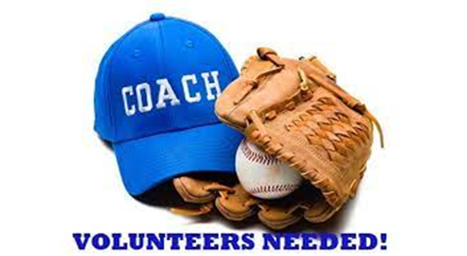 Coaches needed, sign up today!