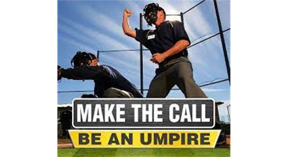Umpires NEEDED!