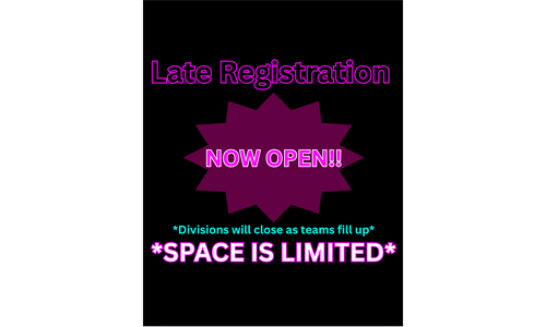 LATE registration OPEN.  LIMITED SPACE!!