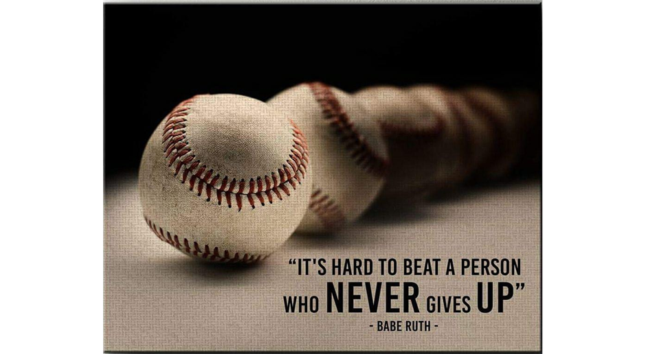 Never Give Up-Babe Ruth