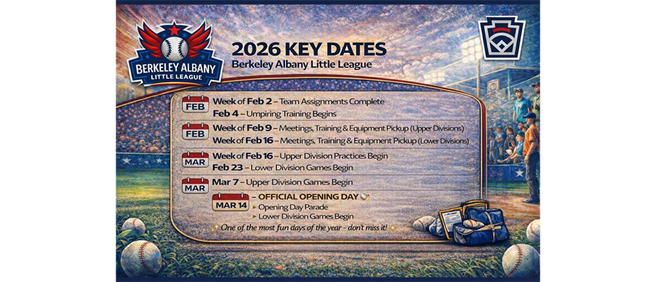 2026 Berkeley Albany Little League Key Dates