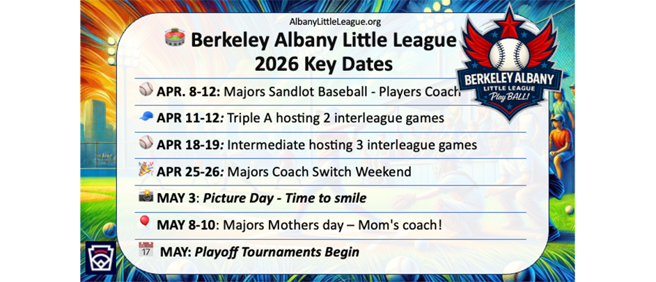 2026 Berkeley Albany Little League Key Dates