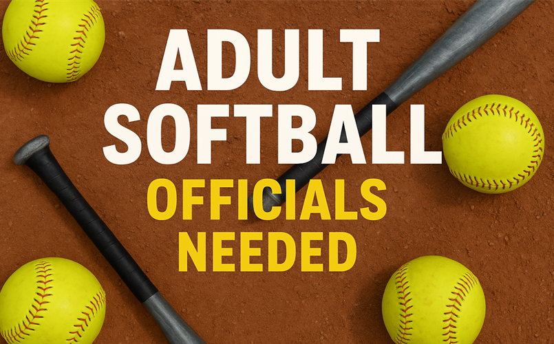 Adult Softball Officials Needed 