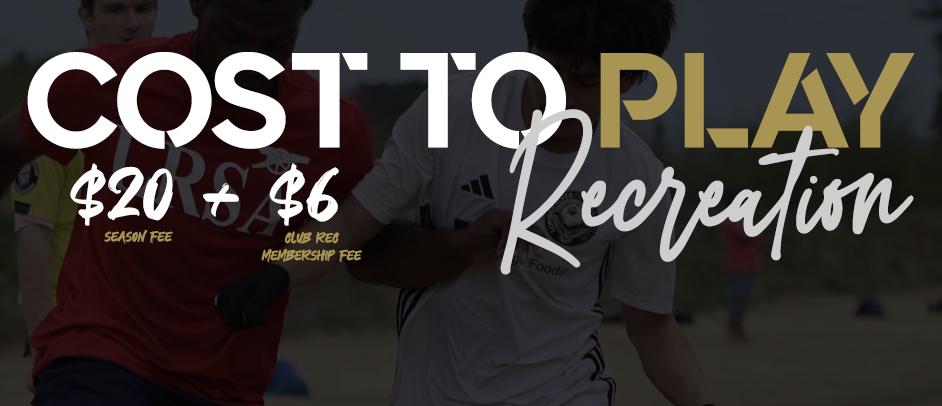 Recreation Cost to Play only $26.00!  Sign up Now